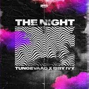 Tungevaag — The Night Ft Bby Ivy