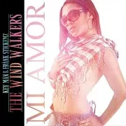 The Wind Walkers — Mi Amor (Feat. Frank Stickemz & Key Man)