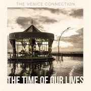 The Venice Connection — Best Day Of Our Lives