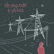 Drimandr — Тиша