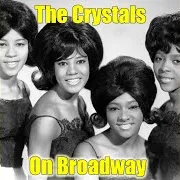 The Crystals — On Broadway