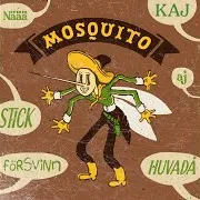 Mosquito Ft Kristofer Strandberg