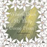 Sarah Sillitoe — Where Does My Help Come From?