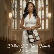 I Place It In Your Hands