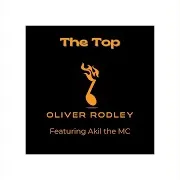 Oliver Rodley — The Top (Feat. Akil The Mc)