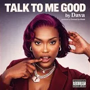 Talk To Me Good