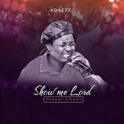 Adaeze — Show Me Lord (Prayer Chant)