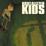 Brutalizzed Kids — My Mind