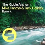 Mike Candys — The Riddle Anthem (Extended Rework) Ft Jack Holiday
