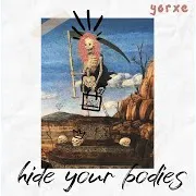 Yorxe — Hide Your Bodies