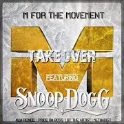 M For The Movement — Takeover (Feat. Dt The Artist, Methadist, Alia Renee & Snoop Dogg)