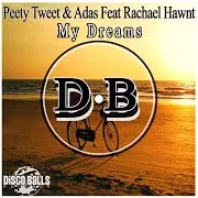 Peety Tweet — My Dreams (Feat. Rachael Hawnt) Ft Adas