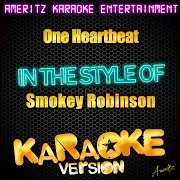 Ameritz Karaoke Entertainment — One Heartbeat (In The Style Of Smokey Robinson) [Karaoke Version]