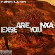 Jashmir — Ekse Are You Nxa (Feat. A7Rium)