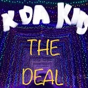 K Da Kid — The Deal