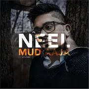 Neel — Mud Aaja (Feat. Violinder)