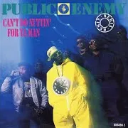 Public Enemy — Can't Do Nuttin' For Ya Man (Bass In Your Face 7'' Mix)