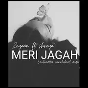 Meri Jagah | Zeyaan | Official Audio (Feat. Shreya)