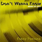 Kenny Fontana — Don't Wanna Know 2017 (Windy City Extended Remix Instrumental)