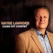 Wayne Lawhorn — Did You Hear What The Preacher Said