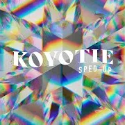 Koyotie — Best Life (Sped Up)