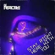 Dj Reactive — Stay Right Here With You (Extended Mix)