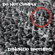Dinunzio Brothers — We Want Freedom