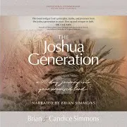 Brian Simmons — Day 26: Our Actions Affect Others.2 - The Joshua Generation Ft Candice Simmons