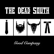 The Dead South — Manly Way