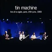 Tin Machine — I Can't Read (Live At La Cigale Paris, 25Th June, 1989) (Live At La Cigale Paris, 25Th June, 1989, 2019 Remaster)