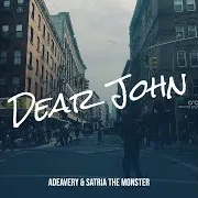 Adeavery — Dear John Ft Satria The Monster