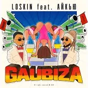 Loskin — Gaubiza (Feat. Айкью)