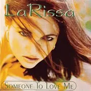 La Rissa — Someone To Love Me (Original Chicago Club Mix)