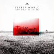 Alban Chela — Better World Ft Shiah Maisel