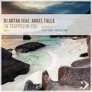 Dj Artak — I'm Trapped In You (Deep Tone Remix) (Feat. Angel Falls)