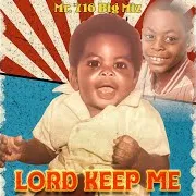 Mr. 716 Big Miz — Keep Me