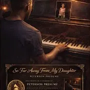Petrus — So Far Away From My Daughter