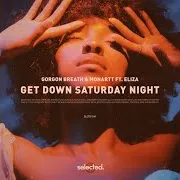 Get Down Saturday Night (Extended) (Feat. Eliza) Ft Monartt