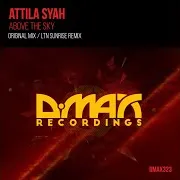 Attila Syah — Above The Sky