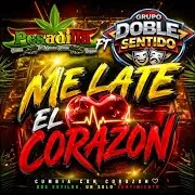 Me Late El Corazon (Feat. Grupo Doble Sentido)