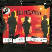 The Libertines — Up The Bracket