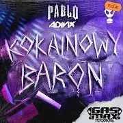 Pablo — Kokainowy Baron Ft Adivix Media