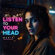 Maria Franelli — List To Your Head