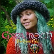 Gwairoch — The Cosmic Child