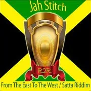 Jah Stitch — From The East To The West / Satta Riddim