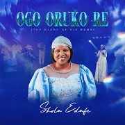 Shola Edafe — Jesu Oloruko Nla (Jesus The Greatest Name)