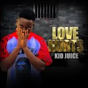 Kid Juice — Love Hurts