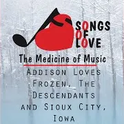 A. Leon — Addison Loves Frozen, The Descendants And Sioux City, Iowa