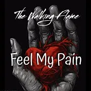 The Walking Flame — Feel My Pain