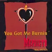 Mephisto — You Got Me Burnin' (The Rap Rmx)